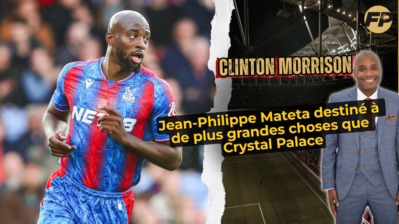 Clint Morrison dit que Jean-Philippe Mateta est destiné à des choses plus grandes que Crystal Palace