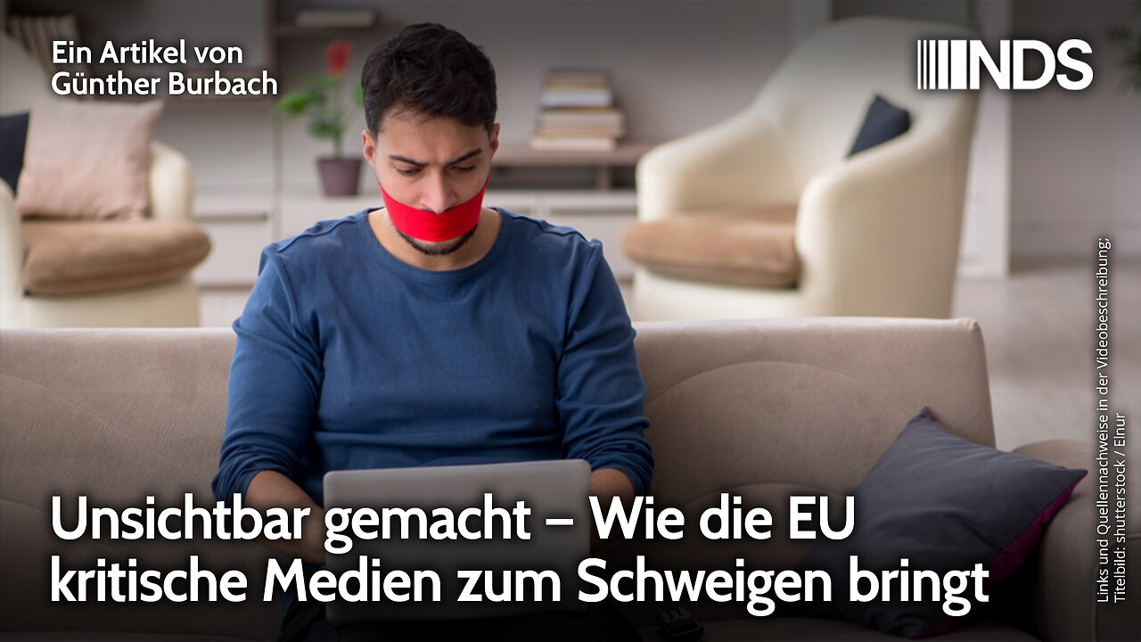 Unsichtbar gemacht – Wie die EU kritische Medien zum Schweigen bringt | Günther Burbach | NDS
