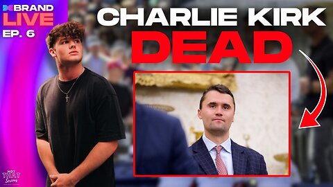 Charlie Kirk ASSASSINATED, Gunman On The Run | Not That Serious Ep. 6