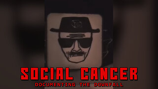 Social Cancer [Ep 96]