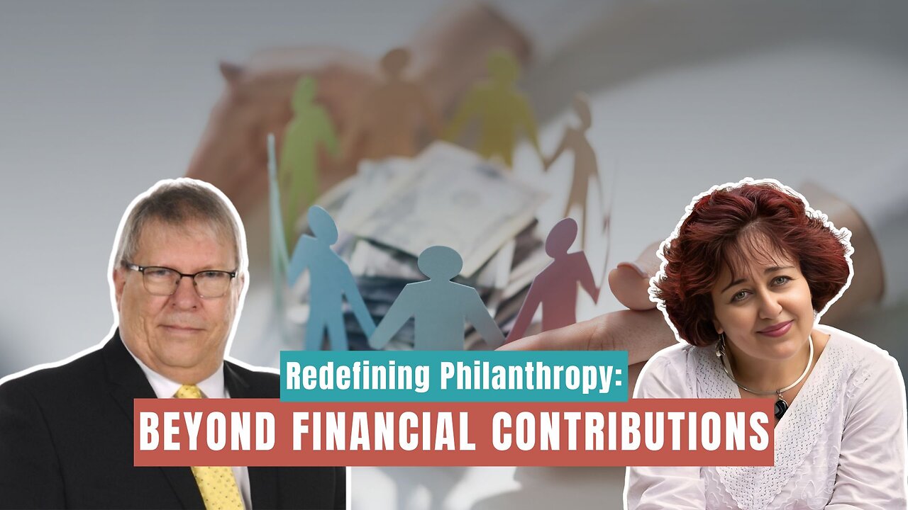 Redefining Philanthropy: Beyond Financial Contributions Part 2