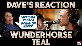 Dave's Reaction: Wunderhorse — Teal