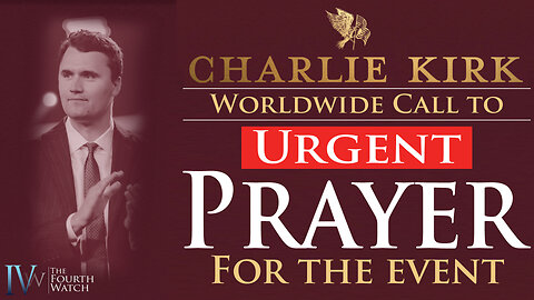 URGENT CALL TO PRAYER - Charlie Kirk Memorial, Phoenix - Intercession against all attacks
