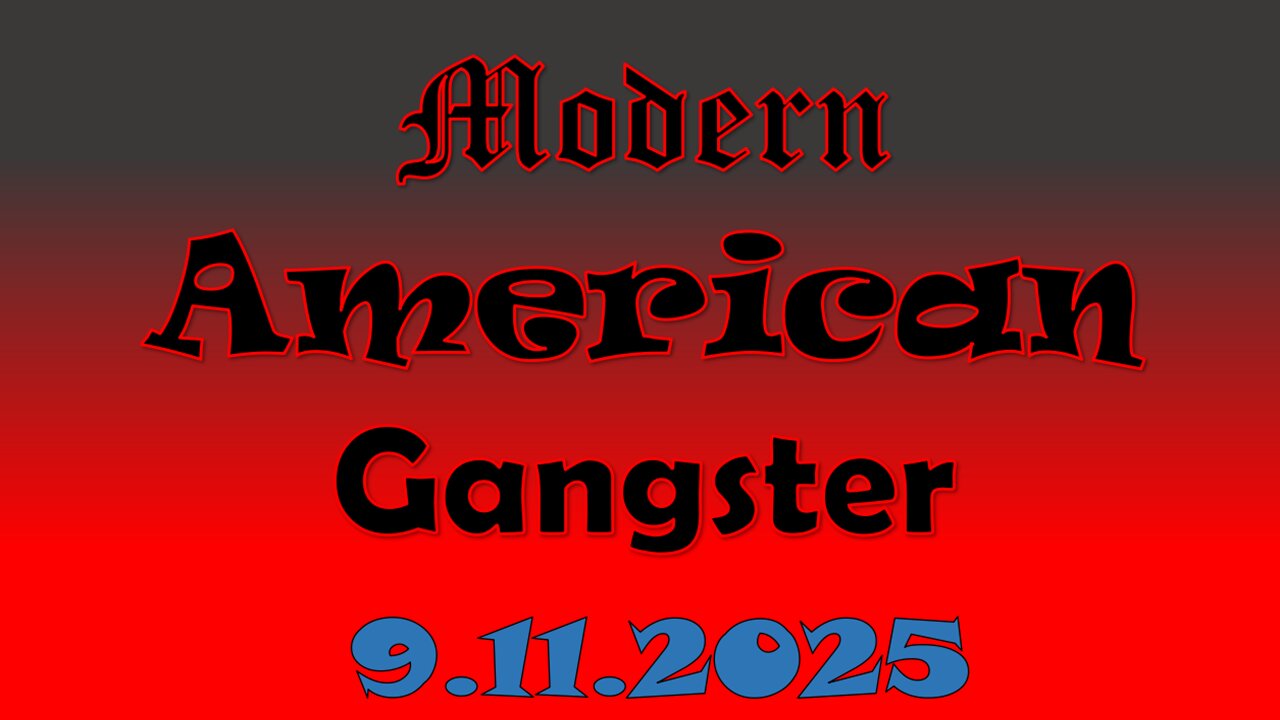 Modern American Gangster - News & Current Events 9.11.2025