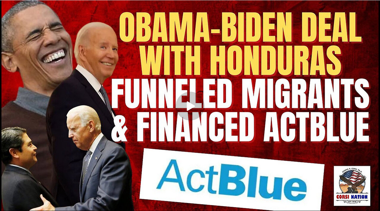 Obama-Biden Deal With Honduras FUNNELED Migrants & Financed ActBlue
