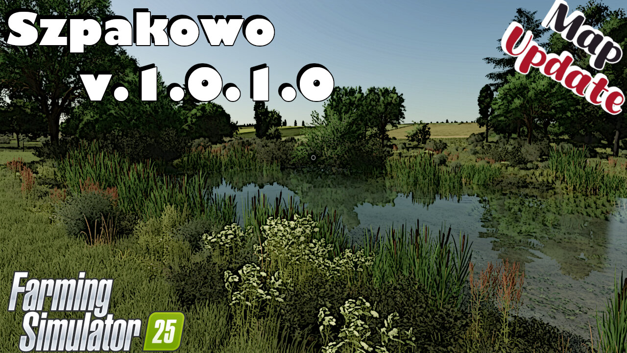 Map Update | Szpakowo | V.1.0.1.0 | Farming Simulator 25
