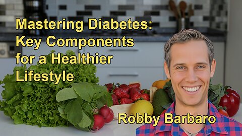 The Key Components of the Mastering Diabetes Method, Focusing on Reducing Dietary