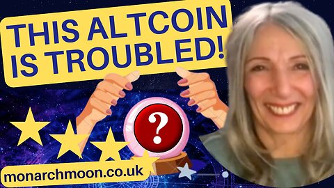 THIS ALTCOIN IS TROUBLED! WHICH ONE IS IT? WITH ASHA THE ASTROLOGER (monarchmoon.co,uk)