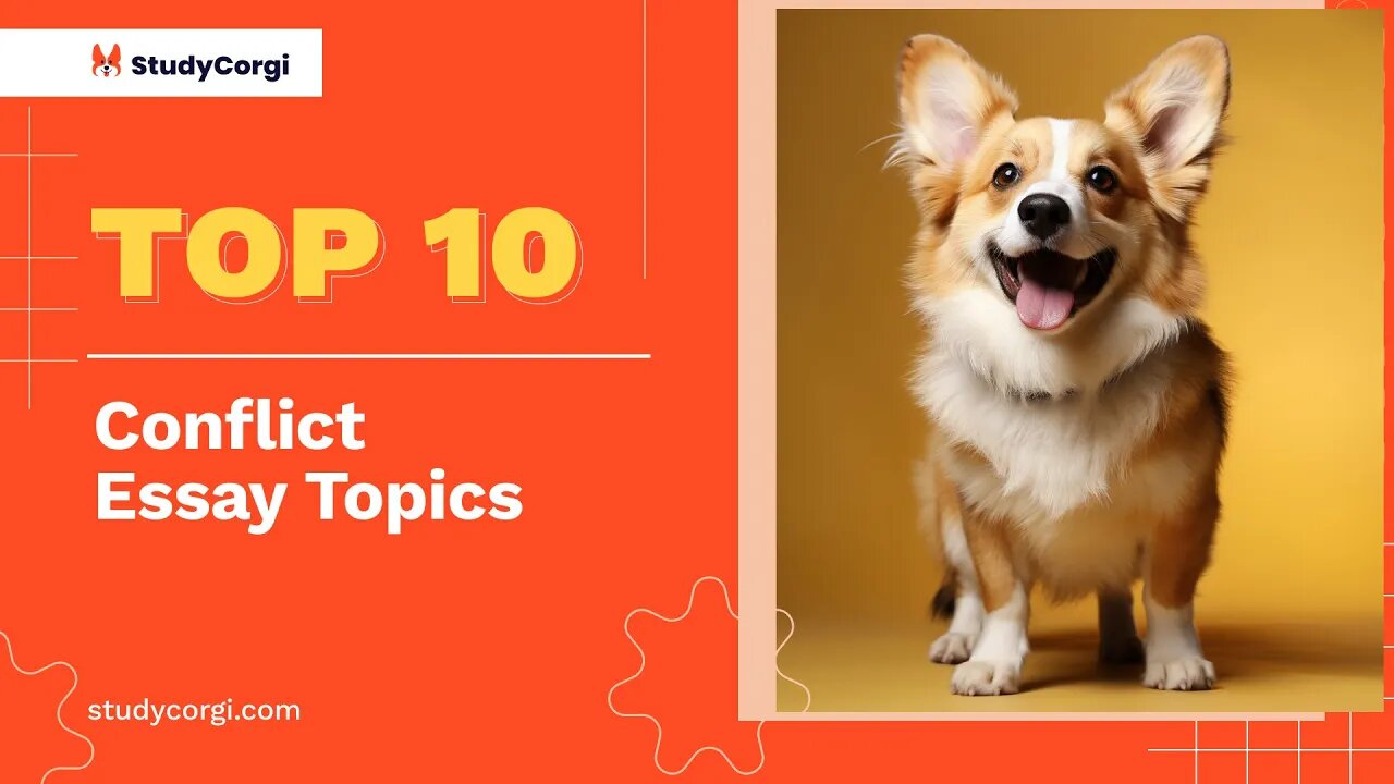 TOP-10 Conflict Essay Topics