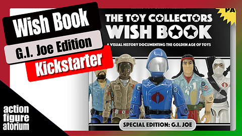 Toy Collectors Wish Book Special Edition: GI Joe | Kickstarter | Coffee Table Book Extraordinaire