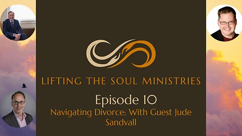 Episode 10: Navigating Divorce: With Guest Jude Sandvall
