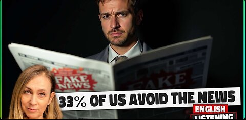 Why People Choose To Avoid The News | English Practice (author:Adept English)