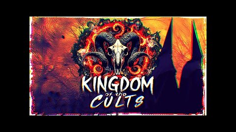 KINGDOM of the CULTS