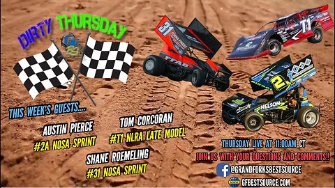 DIRTY THURSDAY - with Sprints #2A Austin Pierce & #31 Shane Roemeling, & #T1, Tom Corcoran