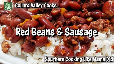 How to Make Red Beans and Rice with Sausage - Old Fashioned - Southern Cooking