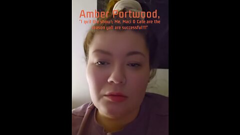 Amber Portwood, “I Quit The Show! Producers; Me, Maci & Cate Are The Reason Y’all Are Successful!!