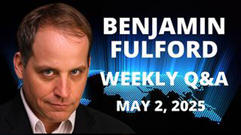 BENJAMIN FULFORD MAY 2, 2025 - 300,000 MILITARY TROOPS DEPLOYED AS THE EBS COUNTDOWN BEGINS