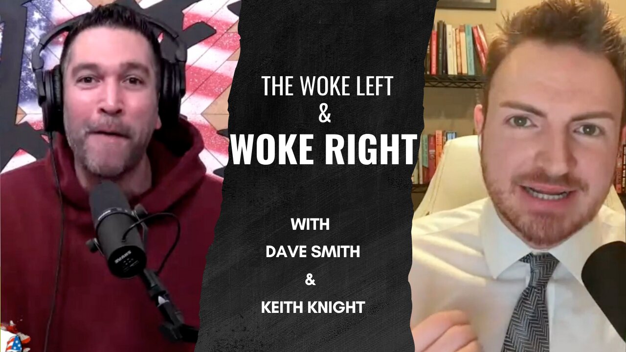 Dave Smith and Keith Knight on Left and Right Wokism