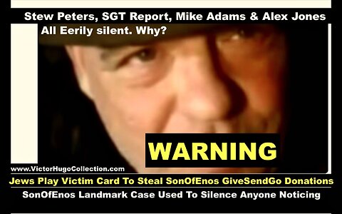 WARNING SonOfEnos Landmark Case Stops Noticing Stew Peters SGT Report Silent Eric Bochene VictorHugo
