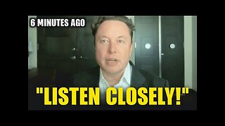 6 Minutes Ago: Elon Musk Shared Terrifying Message