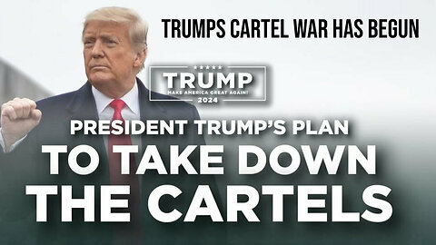Trumps War against Cartels