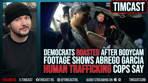 Democrats STEPPED IN IT: Bodycam Footage Shows Abrego Garcia HUMAN TRAFFICKING Say Cops