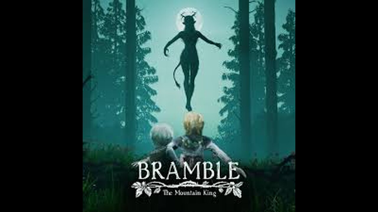 Bramble: The Mountain King Review