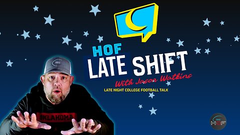 The HOF College Football Late Shift With Jason Watkins