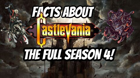 Castlevania Facts : The Season 4 Supercut!