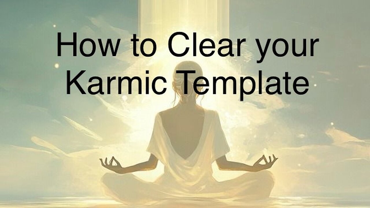 How to Clear your Karmic Template