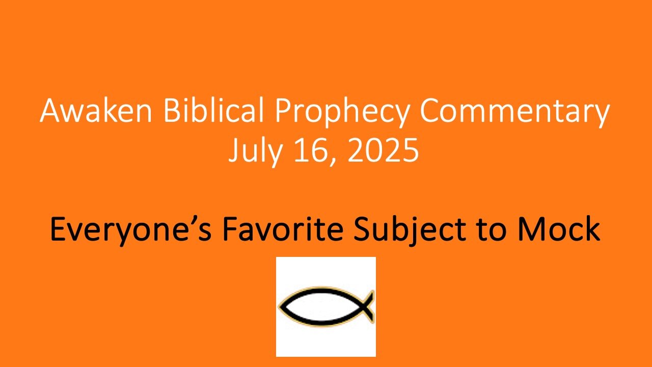Awaken Biblical Audio Commentary – Everyone’s Favorite Subject to Mock