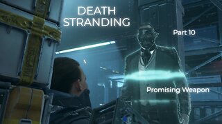 Death Stranding Part 10 - Promising Weapon