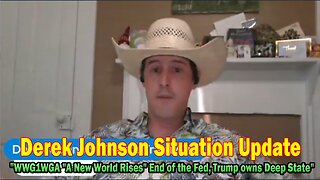 Derek Johnson Situation Update July 17: "WWG1WGA "A New World Rises" End of the Fed, Trump owns Deep State"