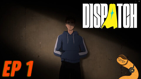 Meet Mecha Man - Dispatch - Episode 1