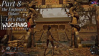 Let's Play WUCHANG: Fallen Feathers | Part 8 Tang Emperor's Palace!