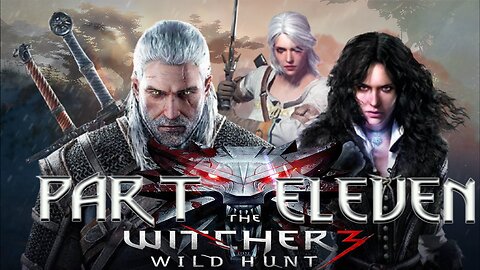 The Witcher 3: Wild Hunt - Part Eleven