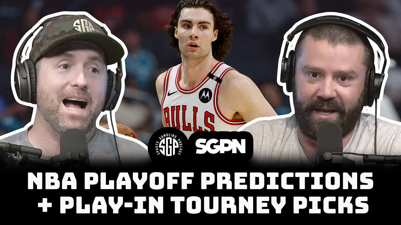NBA Playoff Predictions + Play-In Tourney Picks