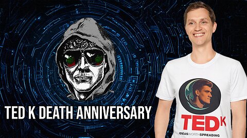 Ted K Death Anniversary