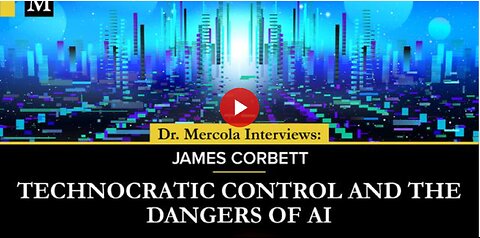 Technocratic Control and the Dangers of AI - Interview with James Corbett