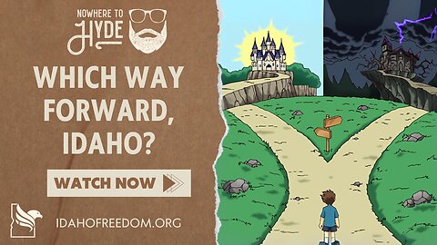 Nowhere To Hyde - Which Way Forward, Idaho?