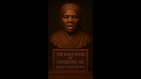 The Slave Deeds of Asheboro, MC Volume I by Justin Goldston PhD