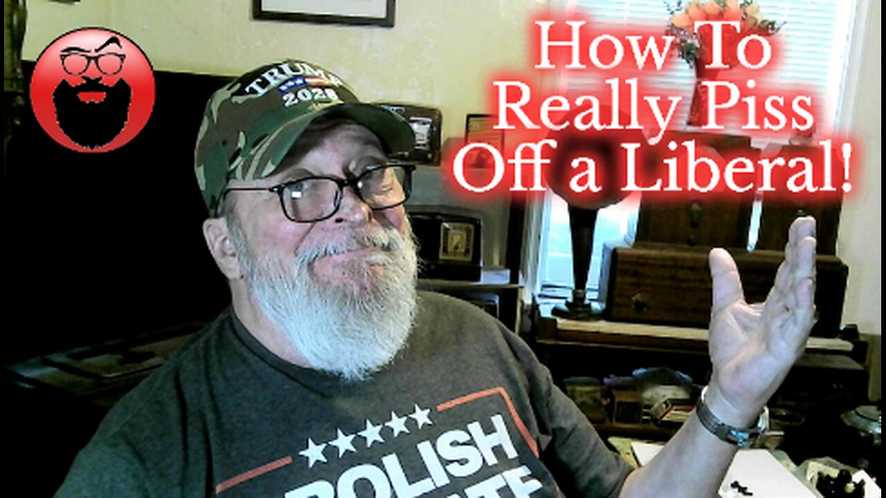 "How To Really Piss Off a Liberal"