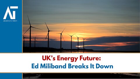 Inside UK’s Energy Future: Ed Miliband & Pocklington Testify in Parliament | UK Politics | AT World