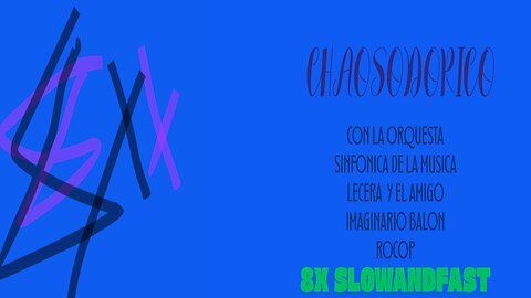 8x slowandfast - Chaosodorico (con la Orquesta Sinfonica de la Musica Lecera y Balon Rocop) HD 1080p