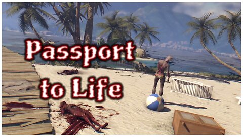 Dead Island - Passport to Life