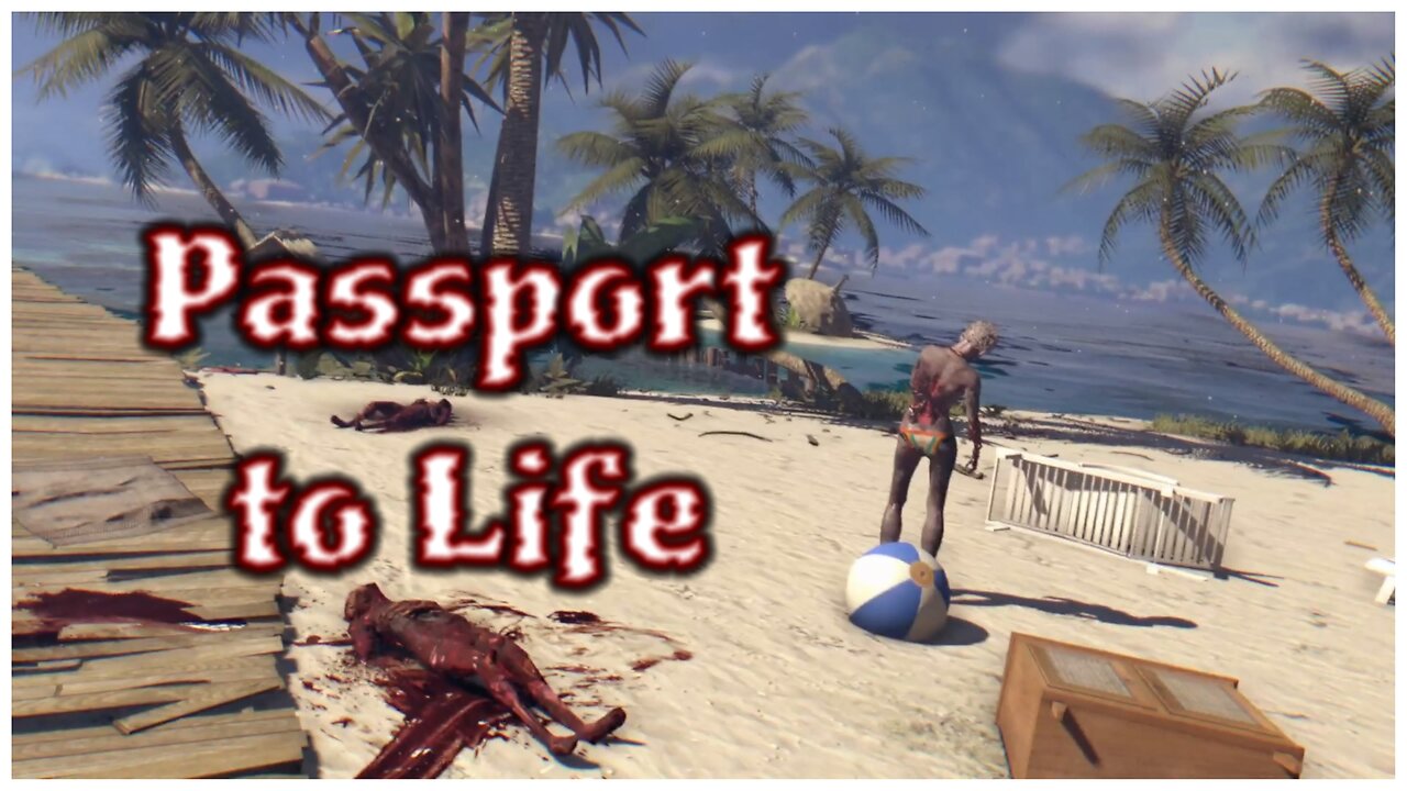 Dead Island - Passport to Life