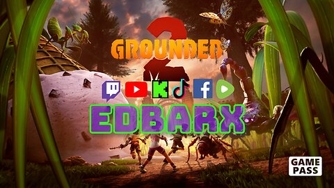 🎮 [Esp] Grounded 2 , XBOX SERIES X, En Vivo EdbarX