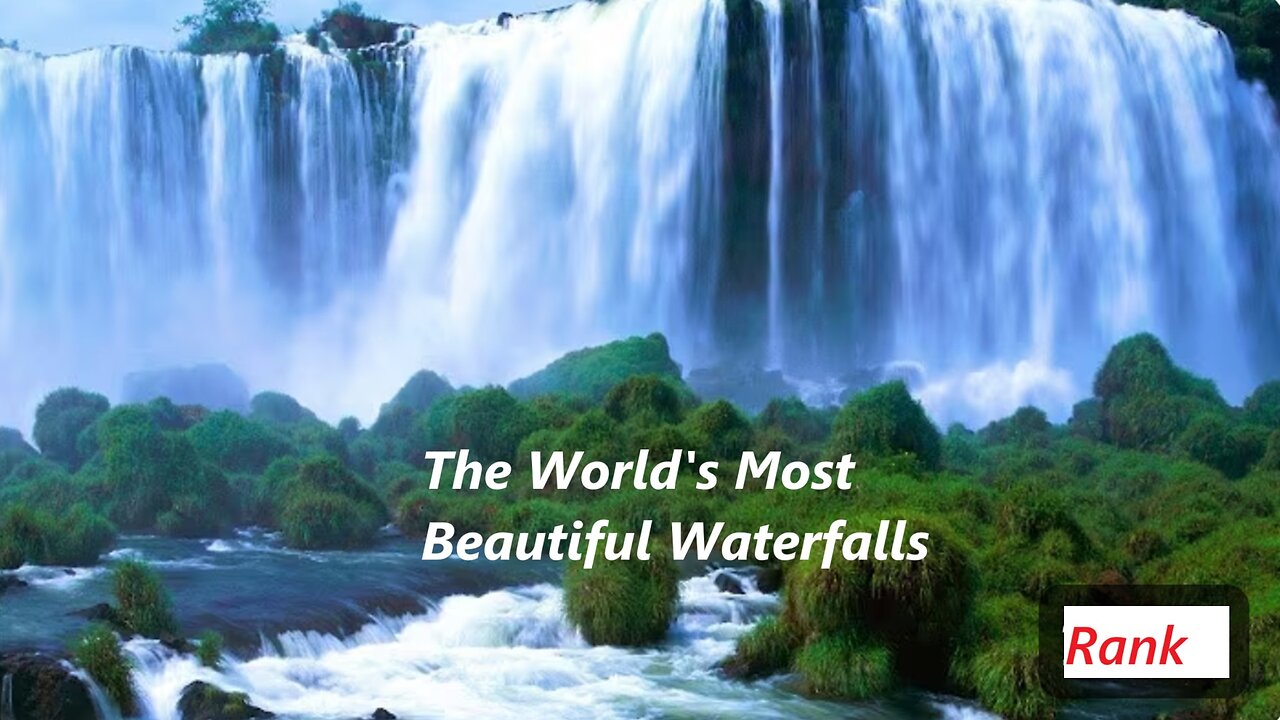 The World's Most Beautiful Waterfalls