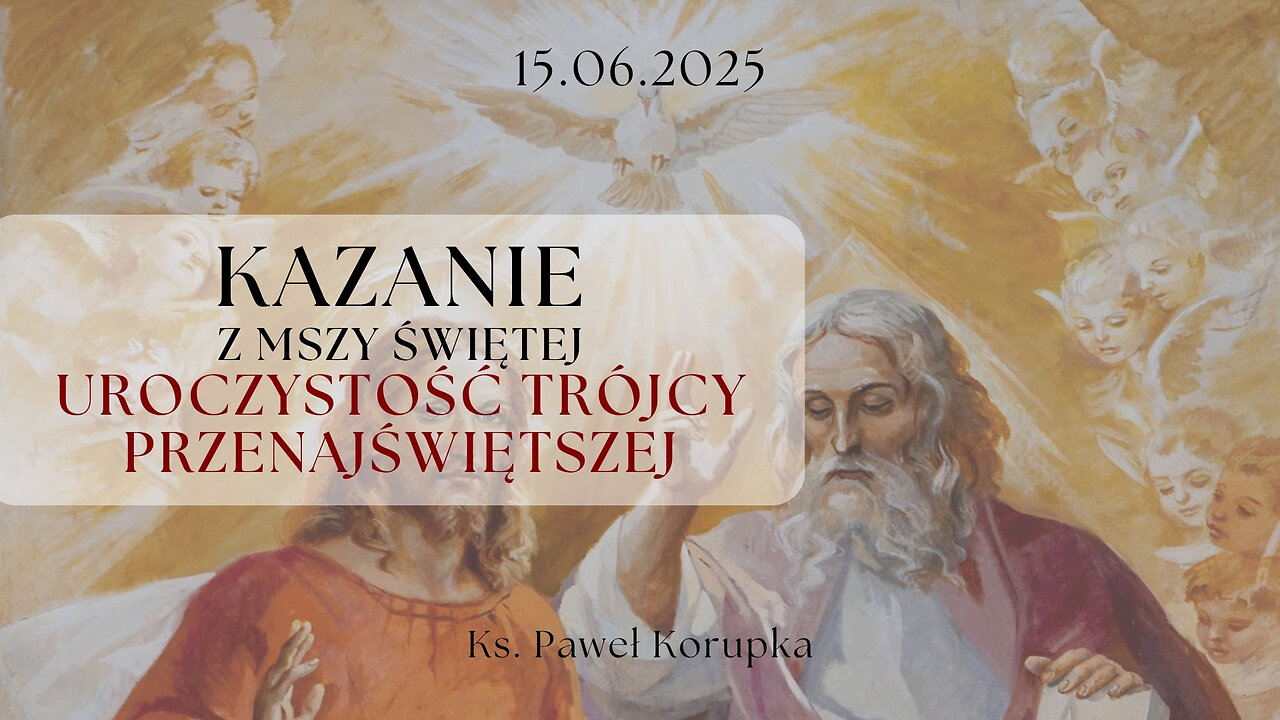 Kazanie 15.06.2025 | Ksiądz Paweł Korupka