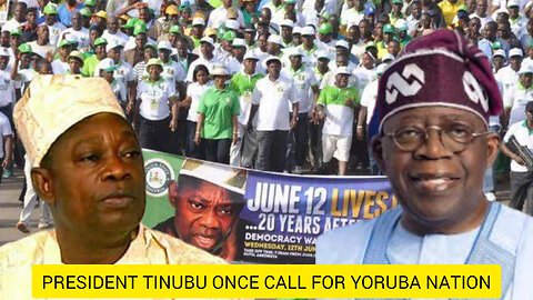 What Changed? President Tinubu's Yoruba Nation Agenda Reassessed